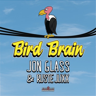 Bird Brain (feat. Ruste Juxx) - Single