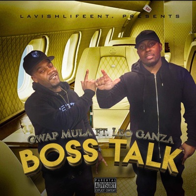 Boss Talk (feat. Leo Ganza) - Single