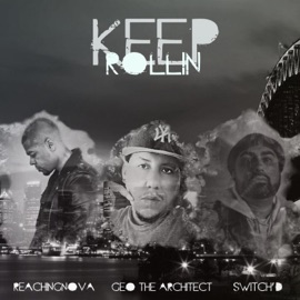 Keep Rollin' (feat. ReachingNova & Switch'd) Geo The Architect