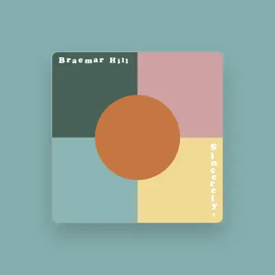 Listen to Braemar Hill, watch music videos, read bio, see tour dates & more!