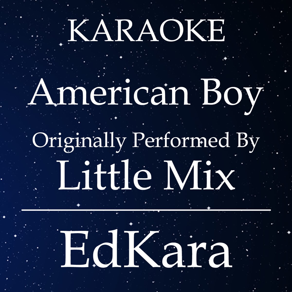 American Boy (Originally Performed by Little Mix) [Karaoke Version] - Single de EdKara en Apple Music