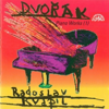 Dvořák: Piano Works, Vol. 1 - Radoslav Kvapil