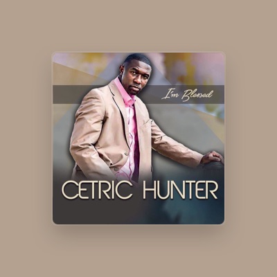 Listen to Cetric Hunter, watch music videos, read bio, see tour dates & more!