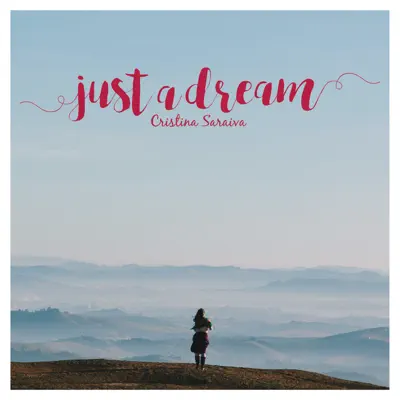 Just a Dream - Single - Cristina Saraiva