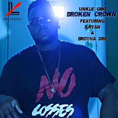 Broken Crown (feat. B.Ryan & Brotha Dre) - Single