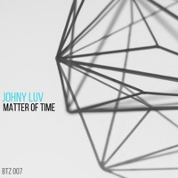 Johny Luv - Matter of Time