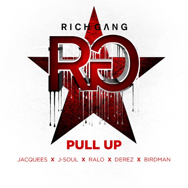 Pull Up (feat. Jacquees, JSOUL, Ralo Stylz, Derez Lenard & Birdman) - Single - Rich Gang