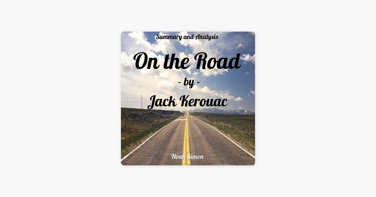‎Summary and Analysis: On the Road by Jack Kerouac (Unabridged) on