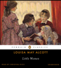 Little Women: (Penguin Classics Deluxe Edition) (Unabridged) - Louisa May Alcott