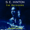 The Outsiders (Unabridged) - S. E. Hinton