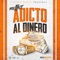 Adicto al Dinero - Mellkit lyrics