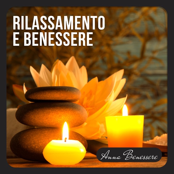 Rilassamento e benessere (Suoni della natura, Meditazione, Posizioni yoga)