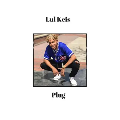 Lul Keis adlı sanatçının Plug (feat. Zilla Dte) - Single albümünü dinle
