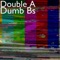 Dumb Bs - Single