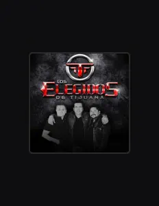 Dengarkan Los Elegidos de Tijuana, tonton video musik, baca bio, lihat tanggal tur & lainnya!
