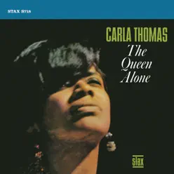 The Queen Alone (Expanded Reissue) - Carla Thomas