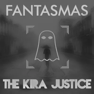 Fantasmas - Single - The Kira Justice