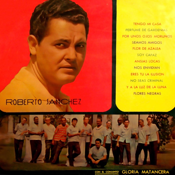 Roberto Sánchez con Gloria Matancera (Remasterizado) [with Gloria Matancera]