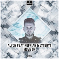 Move On (feat. Ruffian & Lytbryt) - Single - Alyon