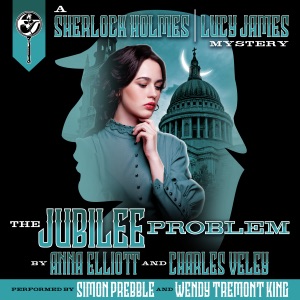 The Jubilee Problem: A Sherlock Holmes and Lucy James Mystery: The Sherlock Holmes and Lucy James Mysteries, Book 5 (Unabridged)