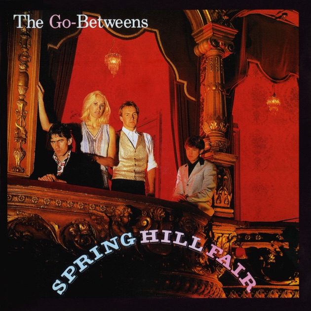 Send Me a Lullaby - Album by The Go-Betweens - Apple Music
