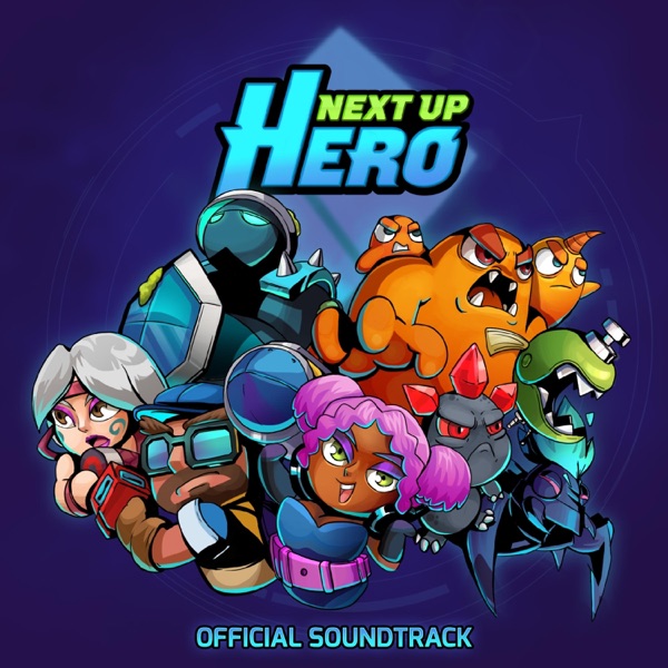 Next Up Hero (Official Soundtrack)