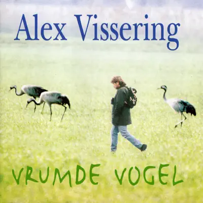 Vrumde Vogel - Alex Vissering