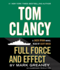 Tom Clancy Full Force and Effect (Unabridged) - Mark Greaney