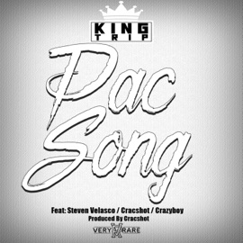 Pac Song (feat. Steven Velasco, Cracshot & Crazyboy) King Trip