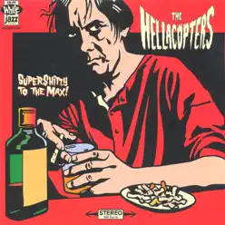 Supershitty to the Max! - The Hellacopters