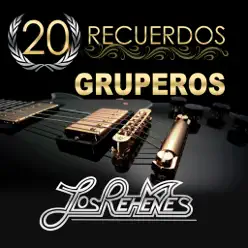 20 Recuerdos Gruperos - Los Rehenes