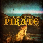 Why It Sucked to Be a Pirate - Single