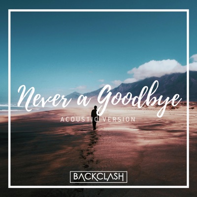Never a Goodbye (feat. Aarya) [Acoustic] - Single