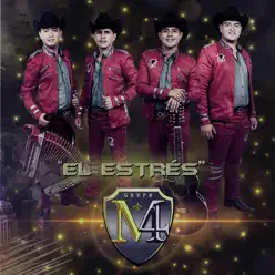 El Estrés - Single - Grupo M4 El Estrés - Single - Grupo M4