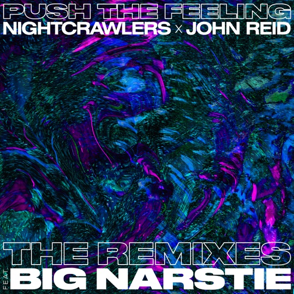 Push the Feeling (feat. Big Narstie) [The Remixes] - Single