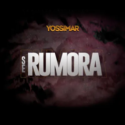 Se Rumora - Single - Yossimar