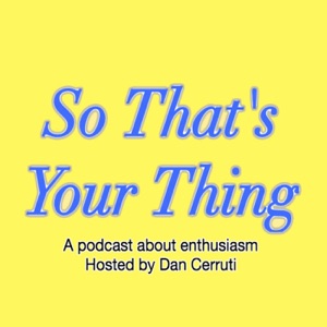 So That's Your Thing: Ep. 4- The Age of Sail