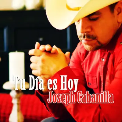 Tu Día Es Hoy - Single - Joseph Cabanilla