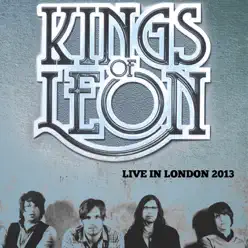 Live in London 2013 - Kings Of Leon