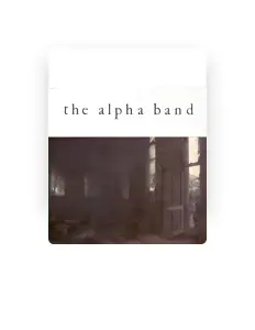 Listen to The Alpha Band, watch music videos, read bio, see tour dates & more!