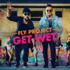 Fly Project - Get Wet (Radio Edit by Fly Records)