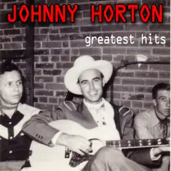 Greatest Hits - Johnny Horton