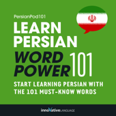Learn Persian - Word Power 101: Absolute Beginner Persian (Unabridged) - Innovative Language Learning, LLC Cover Art