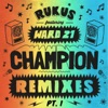 Champion (Chopstick Dubplate Remix) [feat. Ward 21]