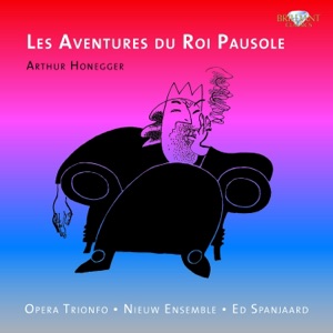 Honegger: Les Aventures du Roi Pausole