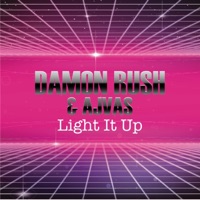 Light It Up - Single - Damon Rush & Ajvas