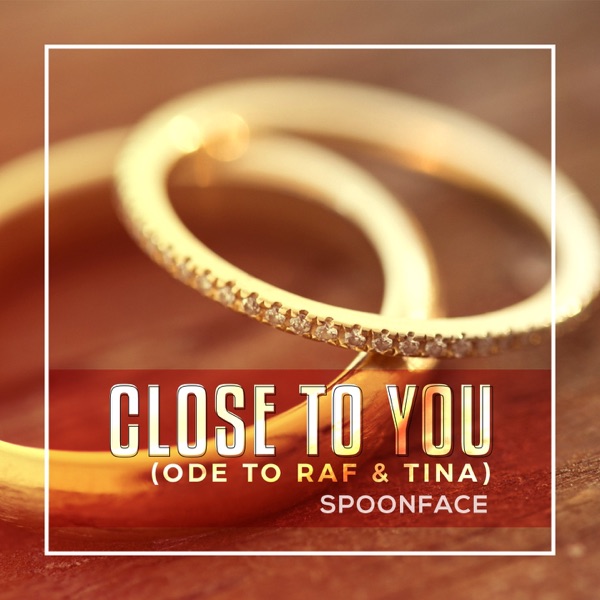 Close To You (Ode To Raf & Tina) [Ode To Raf & Tina] - Single