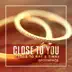 Close To You (Ode To Raf & Tina) [Ode To Raf & Tina] - Single album cover