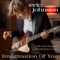 Imagination of You (feat. Christopher Cross) - Eric Johnson lyrics