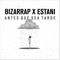 Antes Que Sea Tarde (Bizarrap Remix) - Estani lyrics